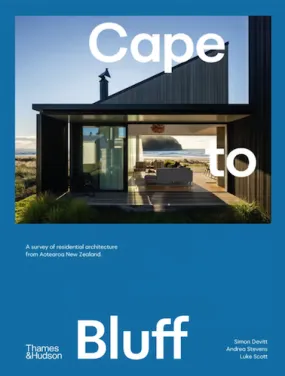 Cape to Bluff: Residential Architecture in New Zealand