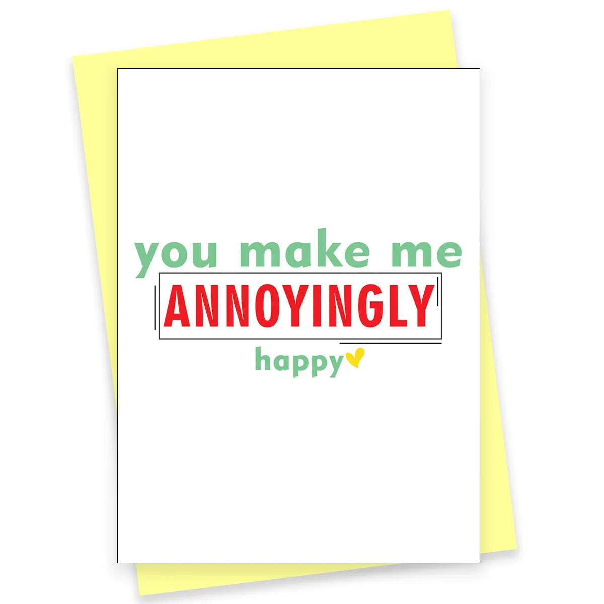 Funny Greeting Card - Annoyingly Happy