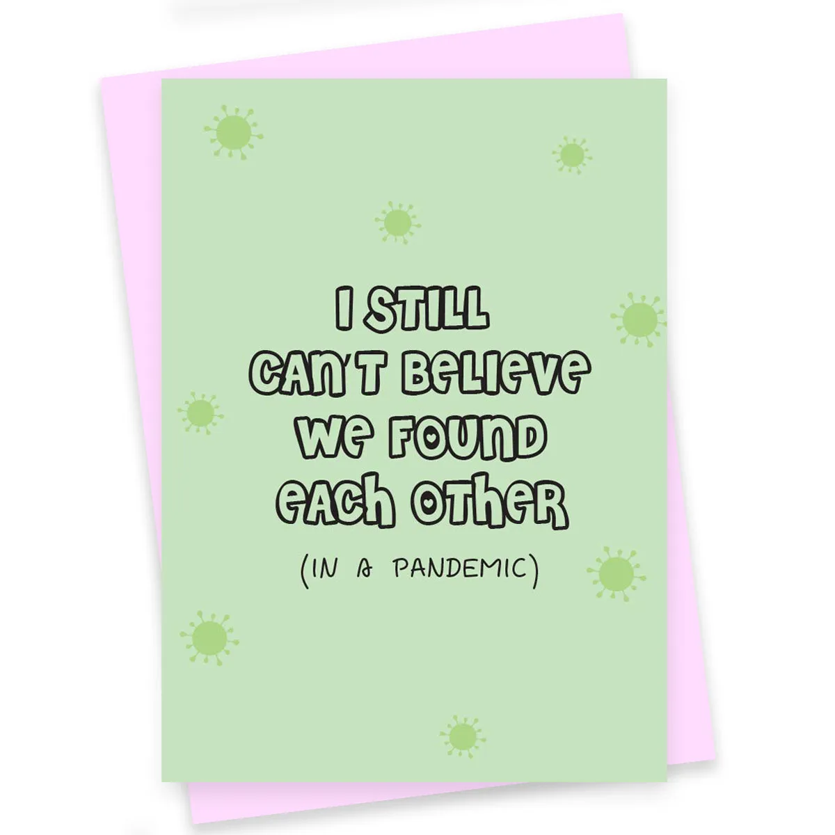 Funny Greeting Card - Found Each Other In a Pandemic