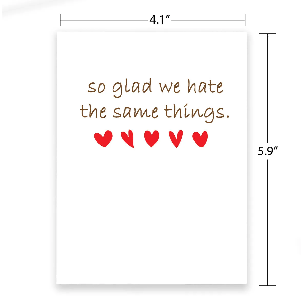 Funny Greeting Card - Hate The Same Things