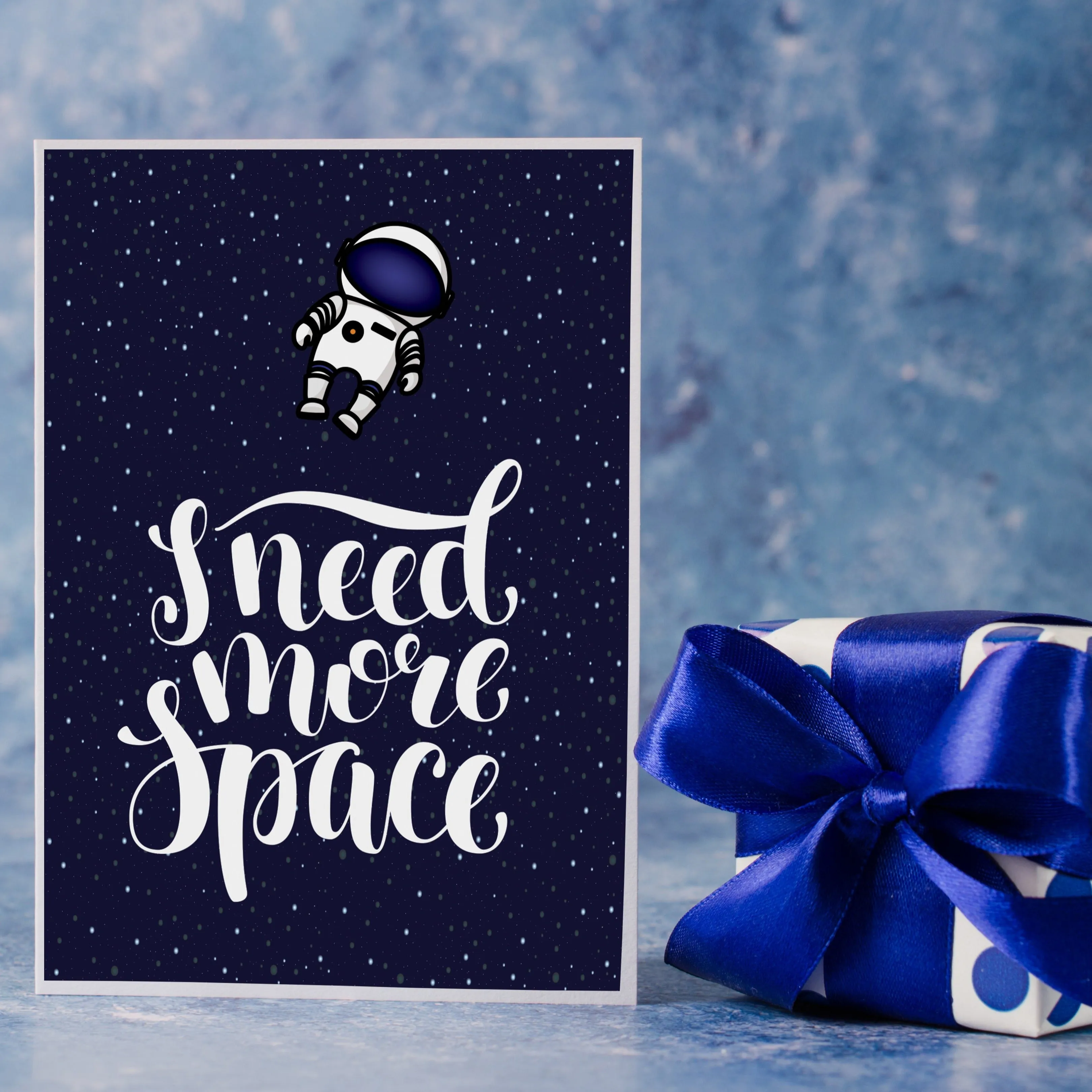 Funny Greeting Card - I Need More Space