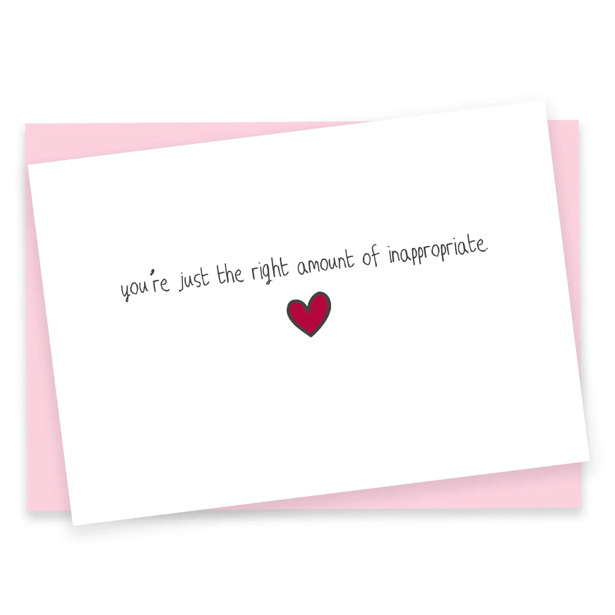 Funny Greeting Card - Right Amount Of Inappropriate